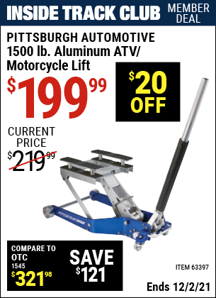 Inside Track Club members can buy the PITTSBURGH AUTOMOTIVE 1500 lb. Capacity ATV / Motorcycle Lift (Item 63397) for $199.99, valid through 12/2/2021.