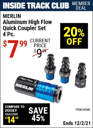 Inside Track Club members can buy the MERLIN High Flow Aluminum Coupler Connector Kit 4 Pc. (Item 63546) for $7.99, valid through 12/2/2021.
