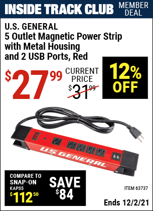 Inside Track Club members can buy the U.S. GENERAL 5 Outlet Heavy Duty Magnetic Power Strip with 2 USB Ports (Item 63737) for $27.99, valid through 12/2/2021.