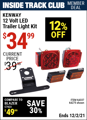 Inside Track Club members can buy the KENWAY 12 Volt LED Trailer Light Kit (Item 64275/64337) for $34.99, valid through 12/2/2021.