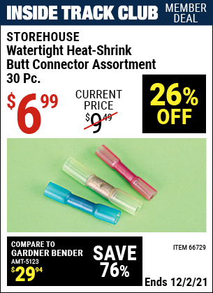 Inside Track Club members can buy the STOREHOUSE Watertight Heat-Shrink Butt Connector Assortment 30 Pc. (Item 66729) for $6.99, valid through 12/2/2021.