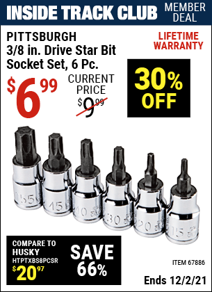 Inside Track Club members can buy the PITTSBURGH 3/8 in. Drive Star Bit Socket Set 6 Pc. (Item 67886) for $6.99, valid through 12/2/2021.