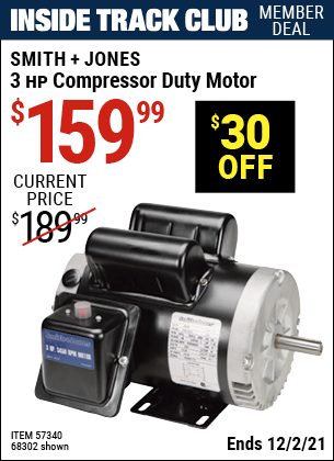 Inside Track Club members can buy the SMITH + JONES 3 HP Compressor Duty Motor (Item 68302/57340) for $159.99, valid through 12/2/2021.
