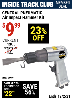 Inside Track Club members can buy the CENTRAL PNEUMATIC Air Impact Hammer Kit (Item 92037) for $9.99, valid through 12/2/2021.