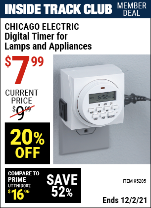 Inside Track Club members can buy the CHICAGO ELECTRIC Digital Timer for Lamps & Appliances (Item 95205) for $7.99, valid through 12/2/2021.