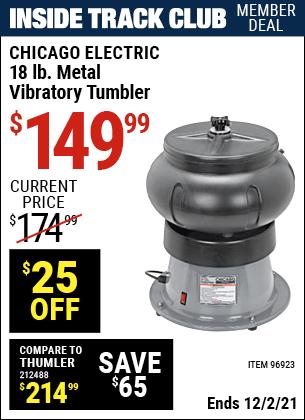 Inside Track Club members can buy the CHICAGO ELECTRIC 18 Lb. Metal Vibratory Tumbler (Item 96923) for $149.99, valid through 12/2/2021.