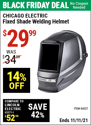 Buy the CHICAGO ELECTRIC Fixed Shade Welding Helmet (Item 64527) for $29.99, valid through 11/11/2021.