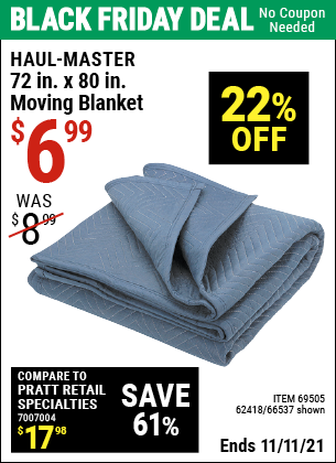 Buy the HAUL-MASTER 72 In. X 80 In. Moving Blanket (Item 66537/69505/62418) for $6.99, valid through 11/11/2021.