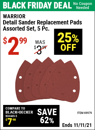 Buy the WARRIOR Detail Sander Replacement Pads Assorted Set 5 Pc. (Item 69979) for $2.99, valid through 11/11/2021.