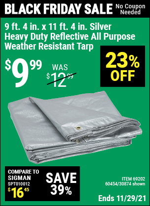Buy the HFT 9 ft. 4 in. x 11 ft. 4 in. Silver/Heavy Duty Reflective All Purpose/Weather Resistant Tarp (Item 30874/69202/60454) for $9.99, valid through 11/29/2021.