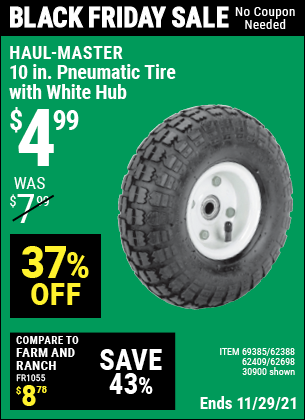 Buy the HAUL-MASTER 10 in. Pneumatic Tire with White Hub (Item 30900/69385/62388/62409/62698) for $4.99, valid through 11/29/2021.