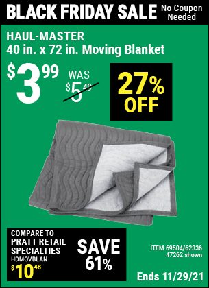 Buy the HAUL-MASTER 40 in. x 72 in. Moving Blanket (Item 47262/69504/62336) for $3.99, valid through 11/29/2021.