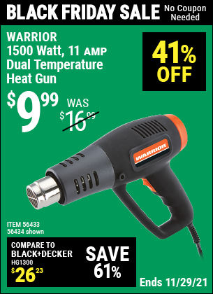 Buy the WARRIOR 1500 Watt Dual Temperature Heat Gun (Item 56434/56433) for $9.99, valid through 11/29/2021.