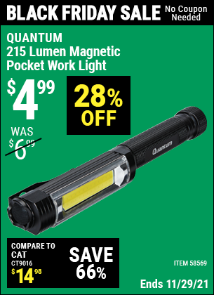 Buy the QUANTUM 215 Lumen Magnetic Pocket Work Light (Item 58569) for $4.99, valid through 11/29/2021.