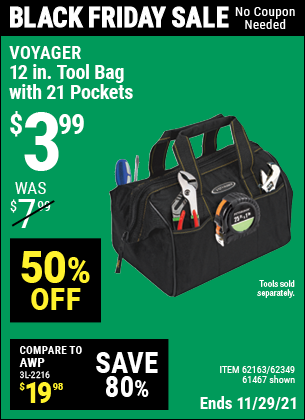 Buy the VOYAGER 12 in. Tool Bag with 21 Pockets (Item 61467/62163/62349) for $3.99, valid through 11/29/2021.