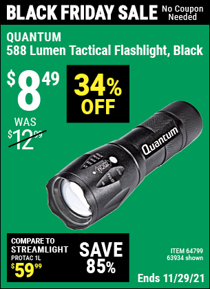 Buy the QUANTUM 588 Lumen Tactical Flashlight (Item 63934/64799) for $8.49, valid through 11/29/2021.