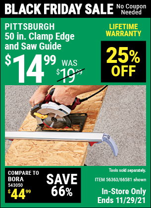 Buy the PITTSBURGH 50 In. Clamp Edge and Saw Guide (Item 66581/56363) for $14.99, valid through 11/29/2021.