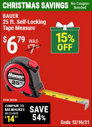 Buy the BAUER 25 ft. Self-Locking Tape Measure (Item 56350) for $6.79, valid through 12/16/2021.