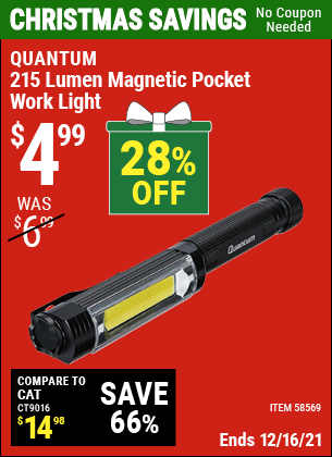 Buy the QUANTUM 215 Lumen Magnetic Pocket Work Light (Item 58569) for $4.99, valid through 12/16/2021.