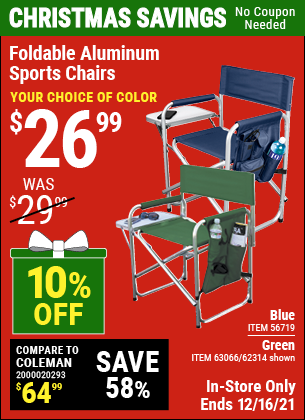 Buy the Foldable Aluminum Sports Chair (Item 62314/63066/56719) for $26.99, valid through 12/16/2021.