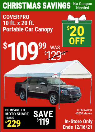 Buy the COVERPRO 10 Ft. X 20 Ft. Portable Car Canopy (Item 62858/62858) for $109.99, valid through 12/16/2021.