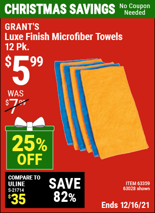 Buy the GRANT'S Luxe Finish Microfiber Towels 12 Pk. (Item 63028/63359) for $5.99, valid through 12/16/2021.