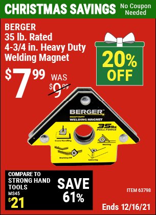 Buy the BERGER 35 lbs. Rated 4-3/4 in. Heavy Duty Welding Magnet (Item 63798) for $7.99, valid through 12/16/2021.