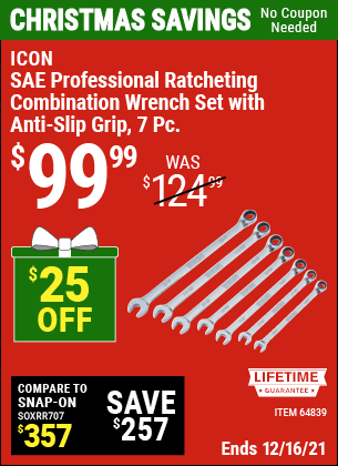 Buy the ICON 7 Pc SAE Professional Ratcheting Combination Wrench Set with Anti-Slip Grip (Item 64839) for $99.99, valid through 12/16/2021.