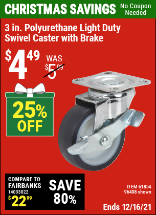 Buy the 3 in. Polyurethane Light Duty Swivel Caster with Brake (Item 96408/61854) for $4.49, valid through 12/16/2021.