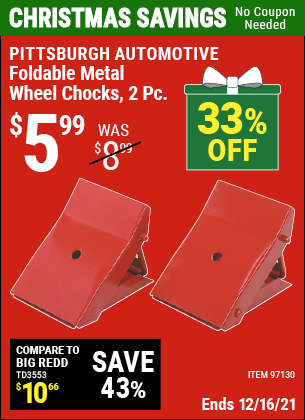 Buy the PITTSBURGH AUTOMOTIVE Foldable Metal Wheel Chocks 2 Pc. (Item 97130) for $5.99, valid through 12/16/2021.