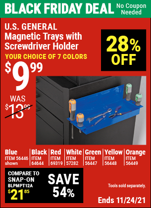 Buy the U.S. GENERAL Magnetic Tray with Screwdriver Holder (Item 56446/56447/56448/56449/57282/64644/69319) for $9.99, valid through 11/24/2021.