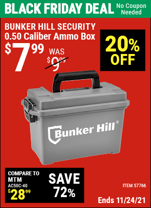 Buy the BUNKER HILL SECURITY 0.50 Caliber Ammo Box (Item 57766) for $7.99, valid through 11/24/2021.