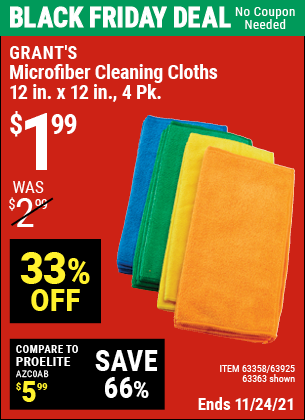 Buy the GRANT'S Microfiber Cleaning Cloth 12 in. x 12 in. 4 Pk. (Item 63363/63358/63925) for $1.99, valid through 11/24/2021.