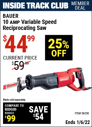 Inside Track Club members can buy the BAUER 10 Amp Variable Speed Reciprocating Saw (Item 56250) for $44.99, valid through 1/6/2022.