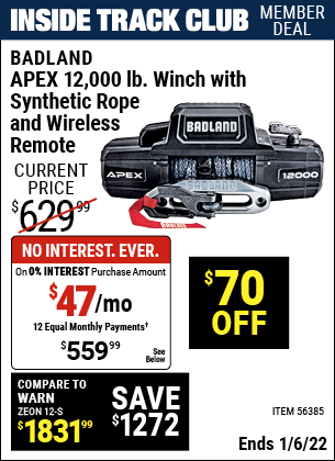 Inside Track Club members can buy the BADLAND APEX Synthetic 12000 Lb. Wireless Winch (Item 56385) for $559.99, valid through 1/6/2022.