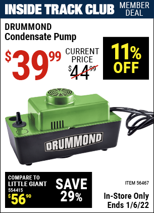 Inside Track Club members can buy the DRUMMOND Condensate Pump (Item 56467) for $39.99, valid through 1/6/2022.