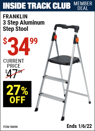 Inside Track Club members can buy the FRANKLIN 3 Step Aluminum Step Stool (Item 56896) for $34.99, valid through 1/6/2022.