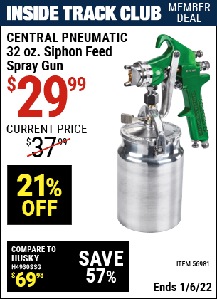 Inside Track Club members can buy the CENTRAL PNEUMATIC 32 Oz. Siphon Feed Spray Gun (Item 56981) for $29.99, valid through 1/6/2022.