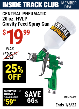 Inside Track Club members can buy the CENTRAL PNEUMATIC 20 Oz. HVLP Gravity Feed Spray Gun (Item 56982) for $19.99, valid through 1/6/2022.
