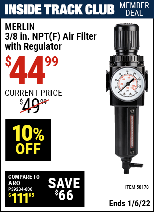 Inside Track Club members can buy the MERLIN 3/8 In. NPT(F) Air Filter With Regulator (Item 58178) for $44.99, valid through 1/6/2022.