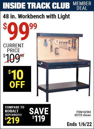 Inside Track Club members can buy the 48 In. Workbench with Light (Item 60723/62563) for $99.99, valid through 1/6/2022.