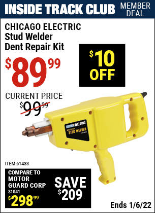 Inside Track Club members can buy the CHICAGO ELECTRIC Stud Welder Dent Repair Kit (Item 61433) for $89.99, valid through 1/6/2022.