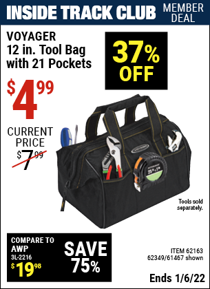Inside Track Club members can buy the VOYAGER 12 in. Tool Bag with 21 Pockets (Item 61467/62163/62349) for $4.99, valid through 1/6/2022.
