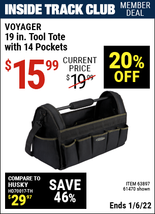 Inside Track Club members can buy the VOYAGER 19 in. Tool Tote with 14 Pockets (Item 61470/63897) for $15.99, valid through 1/6/2022.