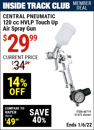 Inside Track Club members can buy the CENTRAL PNEUMATIC 120 cc HVLP Touch Up Air Spray Gun (Item 61473/46719) for $29.99, valid through 1/6/2022.