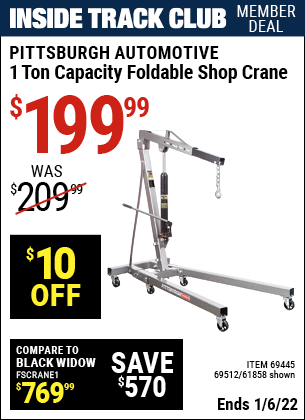 Inside Track Club members can buy the PITTSBURGH AUTOMOTIVE 1 Ton Capacity Foldable Shop Crane (Item 61858/69445/69512) for $199.99, valid through 1/6/2022.