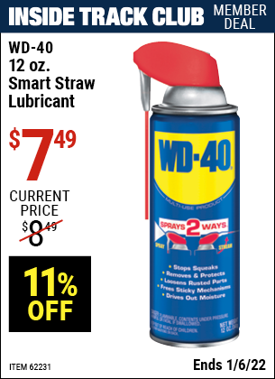 Inside Track Club members can buy the 12 Oz. WD-40 Smart Straw Lubricant (Item 62231) for $7.49, valid through 1/6/2022.