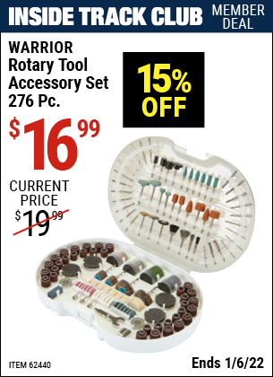 Inside Track Club members can buy the WARRIOR 276 Pc. Rotary Tool Accessory Set (Item 62440) for $16.99, valid through 1/6/2022.