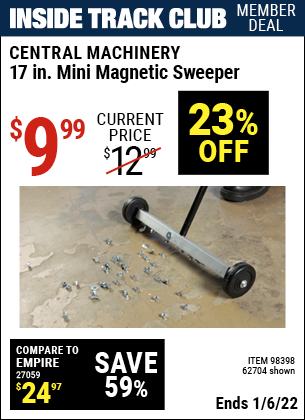 Inside Track Club members can buy the CENTRAL MACHINERY 17 In. Mini Magnetic Sweeper (Item 62704/98398) for $9.99, valid through 1/6/2022.
