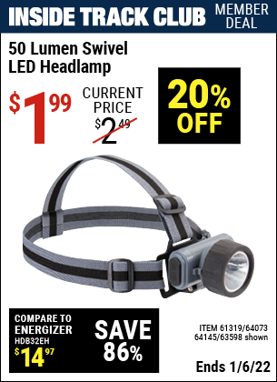 Inside Track Club members can buy the HFT Swivel Lens LED Headlamp (Item 63598/61319/64073/64145) for $1.99, valid through 1/6/2022.